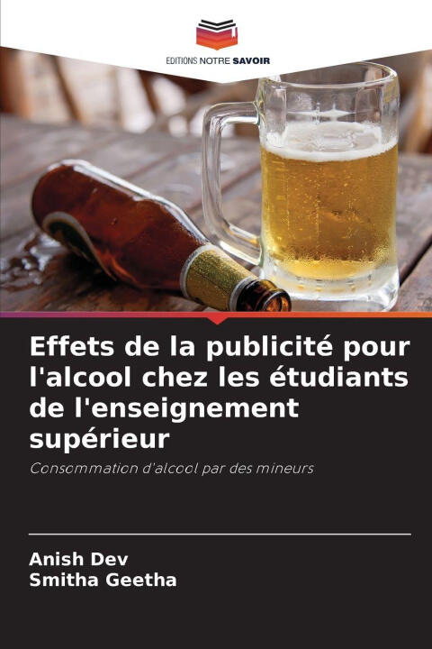 Effets de la publicité pour l'alcool chez les étudiants de l'enseignement supérieur — Anish Dev