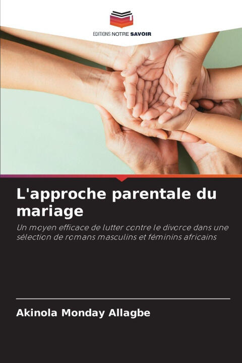 L'approche parentale du mariage — Akinola Monday Allagbe
