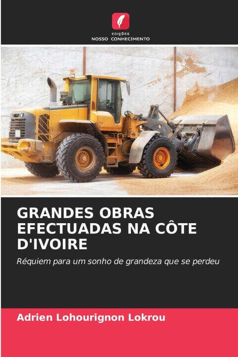 Grandes Obras Efectuadas Na Côte D'ivoire — Adrien Lohourignon Lokrou