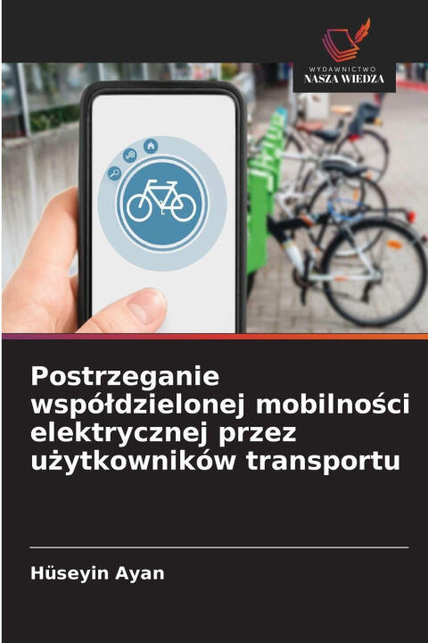 Postrzeganie wspóldzielonej mobilnosci elektrycznej przez uzytkowników transportu