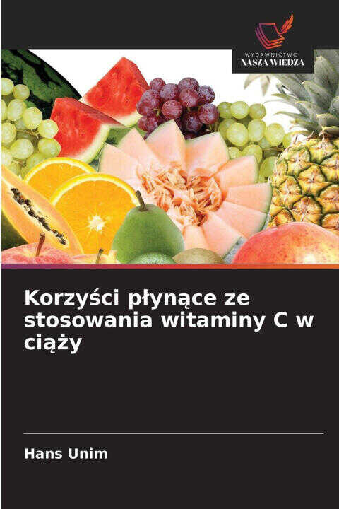 Korzysci plynace ze stosowania witaminy C w ciazy
