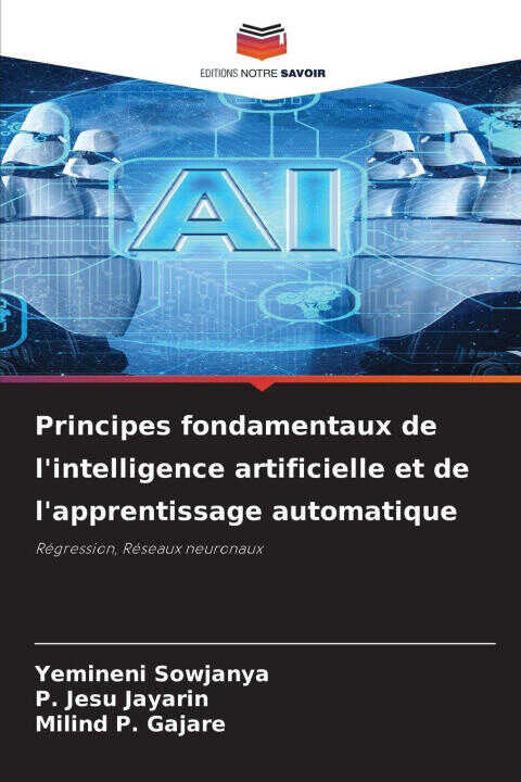 Principes fondamentaux de l'intelligence artificielle et de l'apprentissage automatique — Yemineni Sowjanya