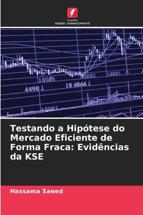 Testando a Hipótese do Mercado Eficiente de Forma Fraca: Evidências da KSE