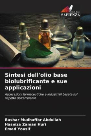 Sintesi dell'olio base biolubrificante e sue applicazioni