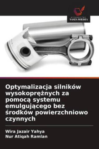 Optymalizacja silników wysokopr¿¿nych za pomoc¿ systemu emulguj¿cego bez ¿rodków powierzchniowo czynnych