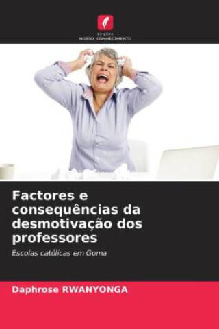 Factores e consequências da desmotivação dos professores