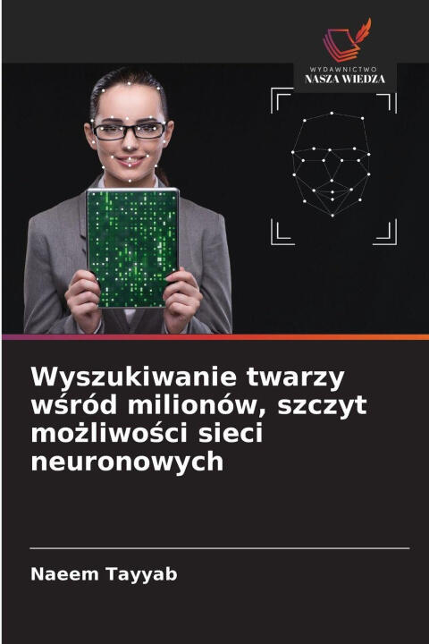 Wyszukiwanie twarzy wsród milionów, szczyt mozliwosci sieci neuronowych