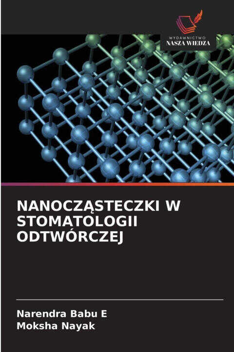 Nanoczasteczki W Stomatologii Odtwórczej