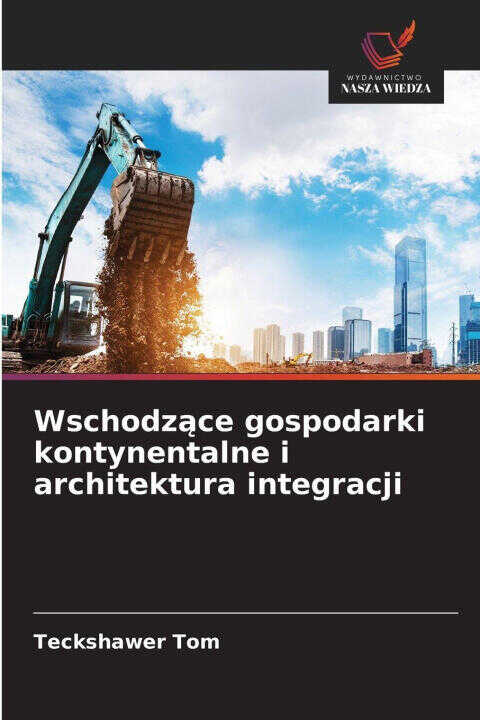 Wschodzace gospodarki kontynentalne i architektura integracji