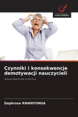 Czynniki i konsekwencje demotywacji nauczycieli