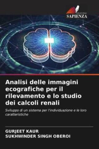 Analisi delle immagini ecografiche per il rilevamento e lo studio dei calcoli renali