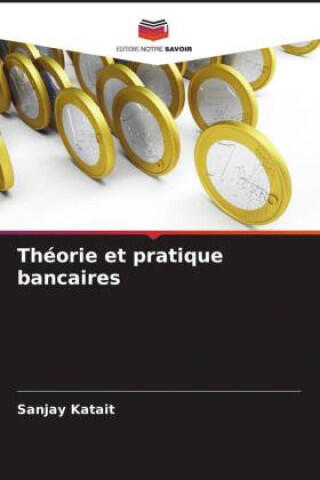 Théorie et pratique bancaires