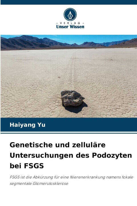 Genetische und zelluläre Untersuchungen des Podozyten bei FSGS