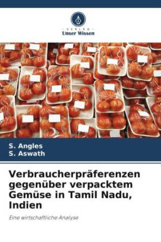 Verbraucherpräferenzen gegenüber verpacktem Gemüse in Tamil Nadu, Indien