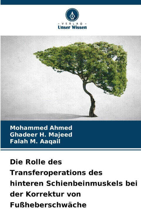 Die Rolle des Transferoperations des hinteren Schienbeinmuskels bei der Korrektur von Fußheberschwäche