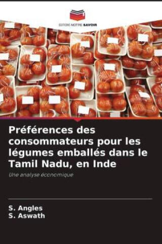 Préférences des consommateurs pour les légumes emballés dans le Tamil Nadu, en Inde