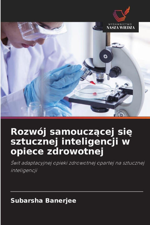 Rozwój samouczacej sie sztucznej inteligencji w opiece zdrowotnej