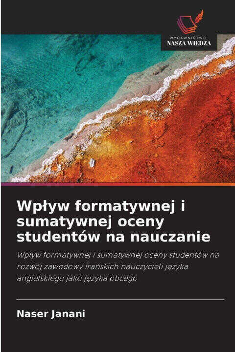 Wp¿yw formatywnej i sumatywnej oceny studentów na nauczanie
