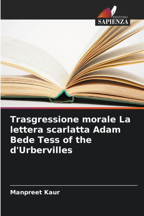 Trasgressione morale La lettera scarlatta Adam Bede Tess of the d'Urbervilles