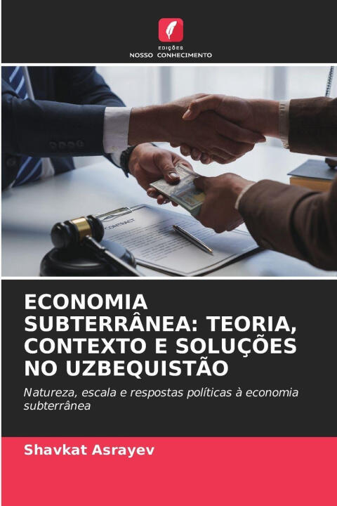 Economia Subterrânea: Teoria, Contexto e Soluções No Uzbequistão