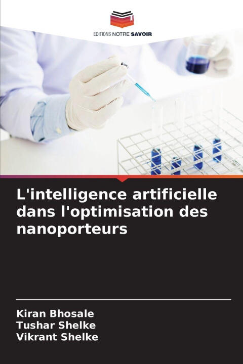 L'intelligence artificielle dans l'optimisation des nanoporteurs — Tushar Shelke