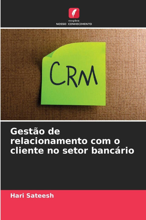 Gestão de relacionamento com o cliente no setor bancário