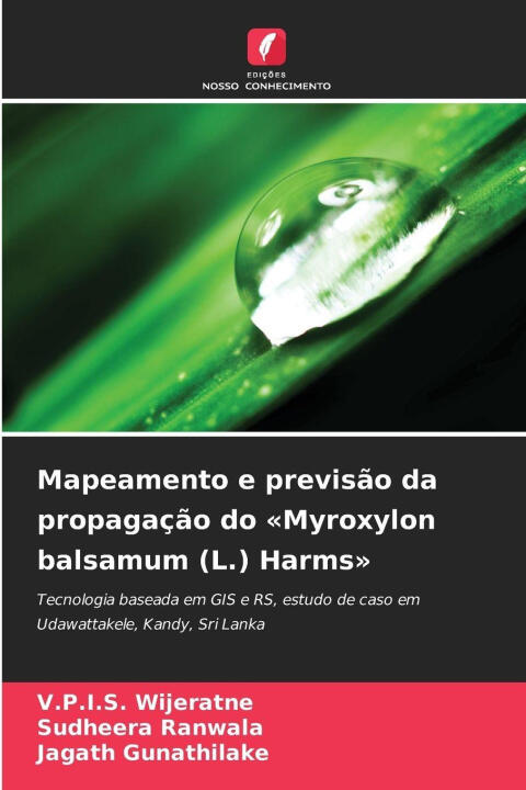 Mapeamento e previsão da propagação do 'Myroxylon balsamum (L.) Harms' — Sudheera Ranwala