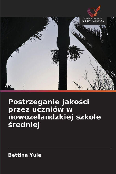 Postrzeganie jakosci przez uczniów w nowozelandzkiej szkole sredniej