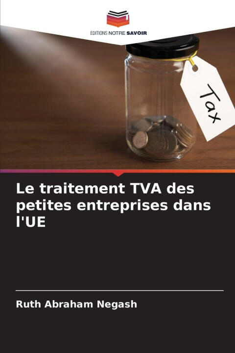 Le traitement TVA des petites entreprises dans l'UE — Ruth Abraham Negash