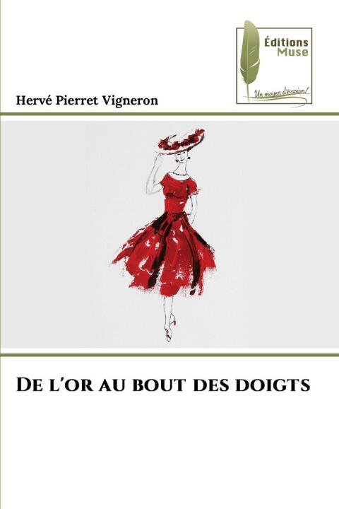 De l'or au bout des doigts — Hervé Pierret Vigneron