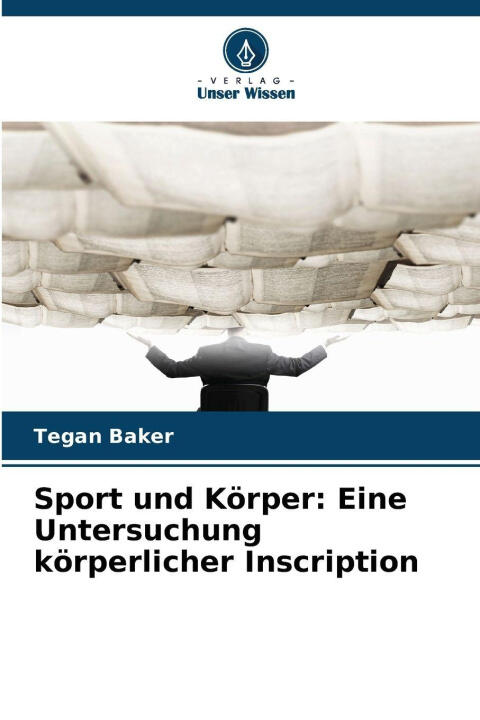 Sport und Körper: Eine Untersuchung körperlicher Inscription