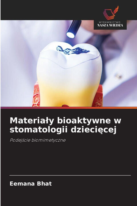 Materia¿y bioaktywne w stomatologii dzieci¿cej