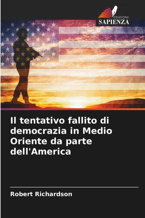 Il tentativo fallito di democrazia in Medio Oriente da parte dell'America