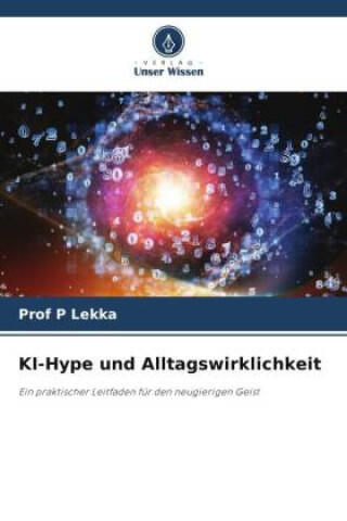 KI-Hype und Alltagswirklichkeit