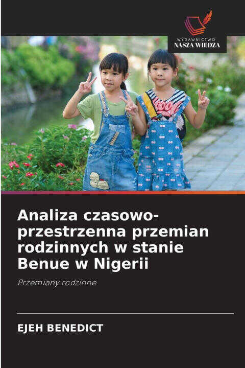 Analiza czasowo-przestrzenna przemian rodzinnych w stanie Benue w Nigerii