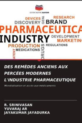 Des Remèdes Anciens Aux Percées Modernes L'industrie Pharmaceutique — R. Srinivasan