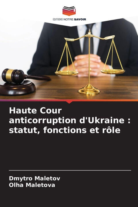 Haute Cour anticorruption d'Ukraine : statut, fonctions et rôle — Dmytro Maletov