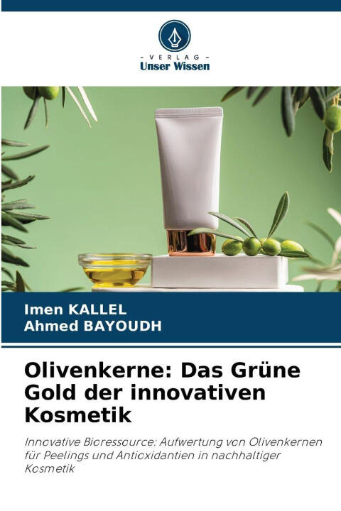 Olivenkerne: Das Grüne Gold der innovativen Kosmetik