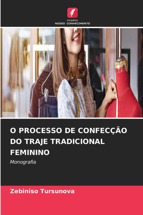 O Processo de Confecção Do Traje Tradicional Feminino