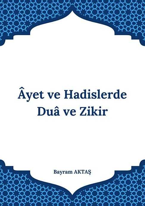 Ayet ve Hadislerde Duâ ve Zikir