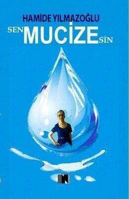 Sen Mucizesin — Hamide Yılmazoğlu