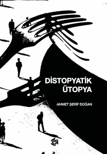Distopyatik Ütopya