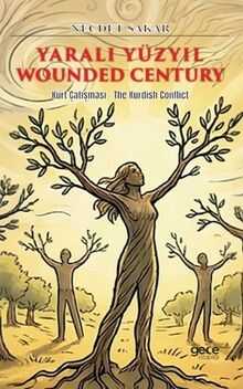 Yaralı Yüzyıl / Wounded Century