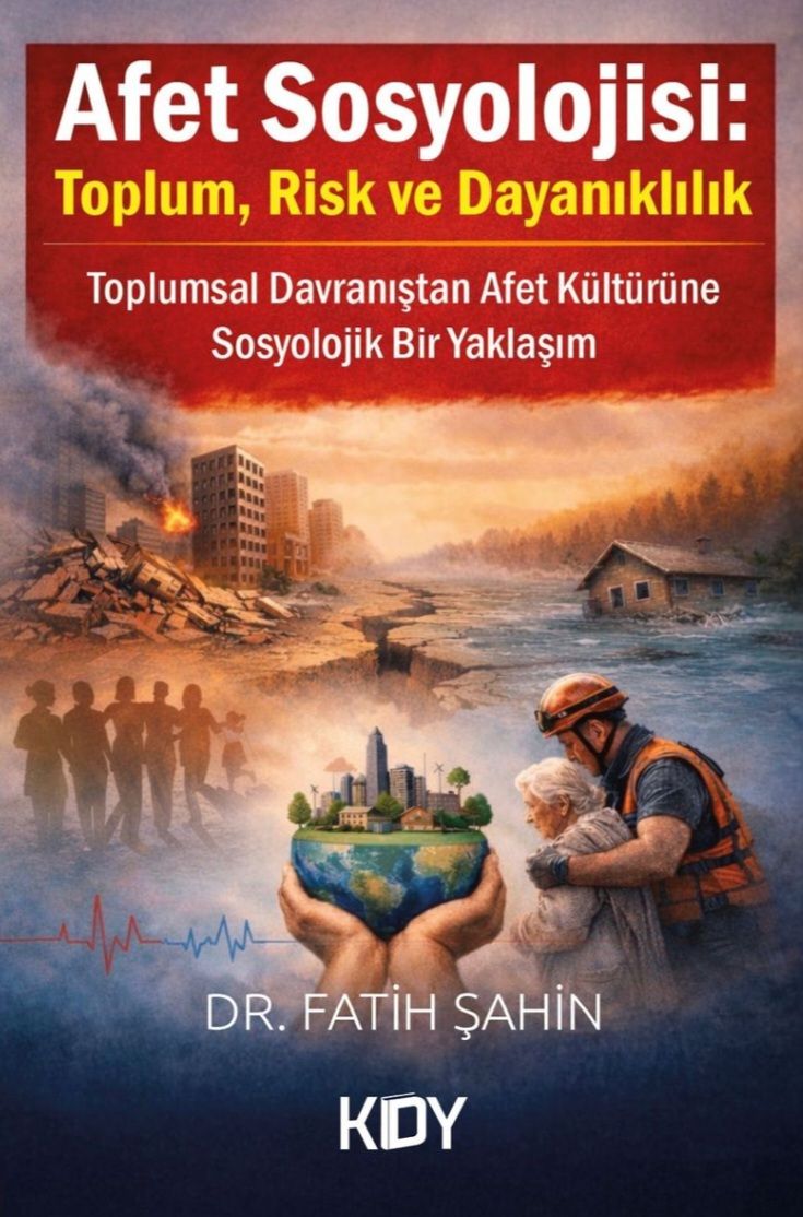 Afet Sosyolojisi: Toplum, Risk ve Dayanıklılık