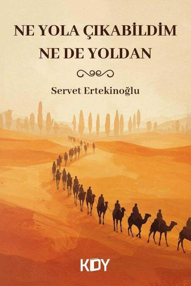 Ne Yola Çıkabildim Ne de Yoldan