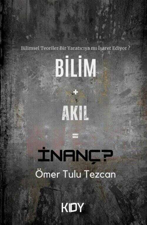 Bilim + Akıl = İnanç ?