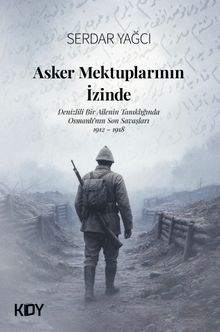 Asker Mektuplarının İzinde