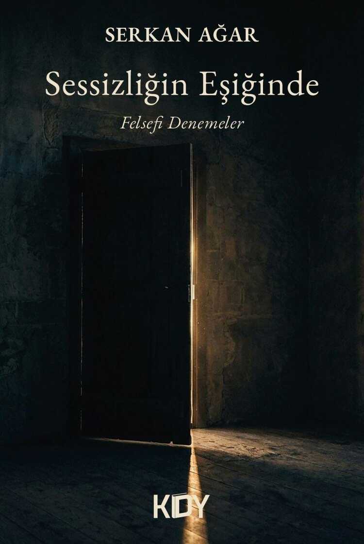 Sessizliğin Eşiğinde Felsefi Denemeler