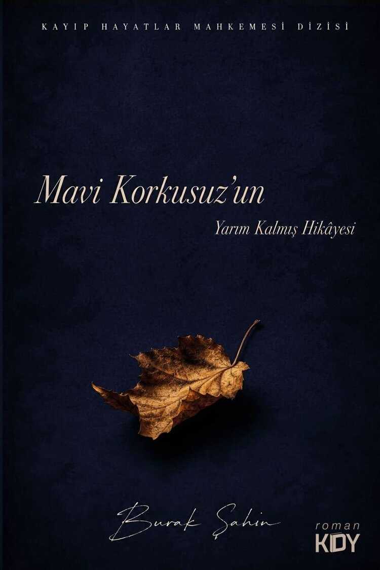 Mavi Korkusuz'un Yarım Kalmış Hikâyesi