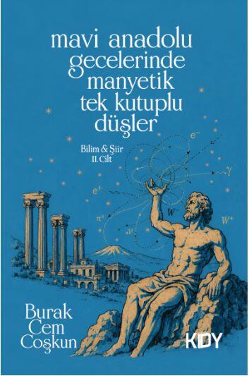 Mavi Anadolu Gecelerinde Manyetik Tek Kutuplu Düşler